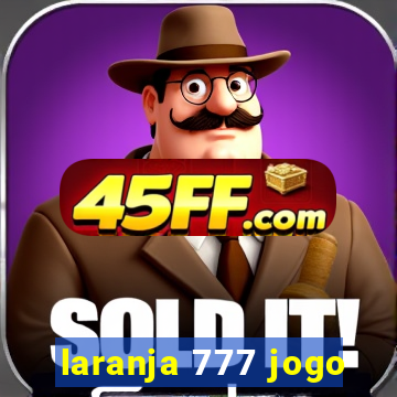 laranja 777 jogo